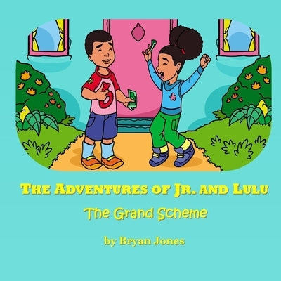 The Adventures of Jr. and Lulu by Jones, Bryan