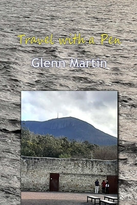 Travel with a Pen by Martin, Glenn