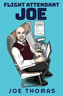 Flight Attendant Joe by Thomas, Joe