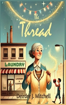 The Thread by Mitchell, Deirdre J.