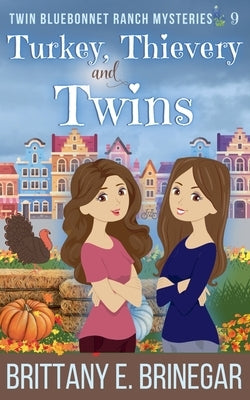 Turkey, Thievery, and Twins by Brinegar, Brittany E.