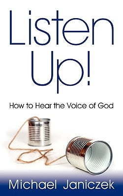 Listen Up! by Janiczek, Michael J.