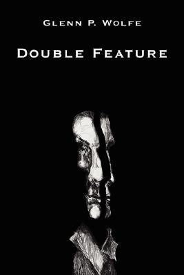 Double Feature by Wolfe, Glenn P.