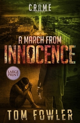A March from Innocence: A C.T. Ferguson Crime Novel by Fowler, Tom