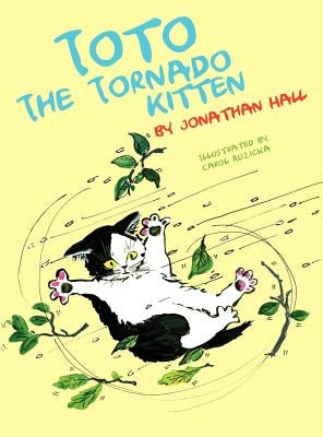 Toto the Tornado Kitten by Hall, Jonathan