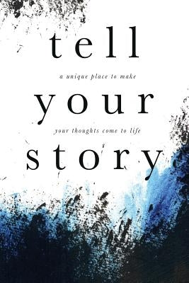 Tell Your Story (Grunge): A unique place to make your story come to life. by Darling, Cover Me