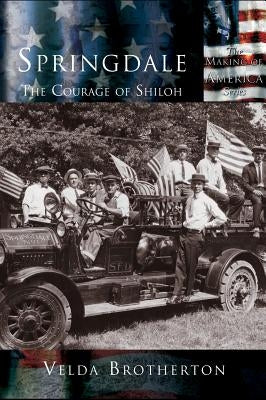 Springdale: The Courage of Shiloh by Brotherton, Velda