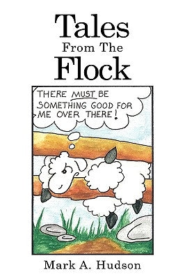 Tales from the Flock by Hudson, Mark A.