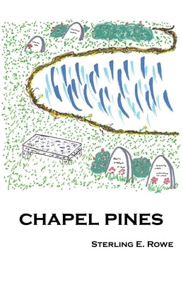 Chapel Pines by Rowe, Sterling