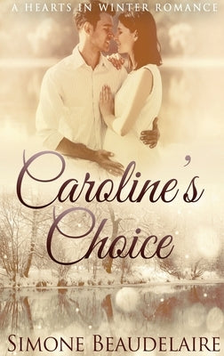 Caroline's Choice by Beaudelaire, Simone