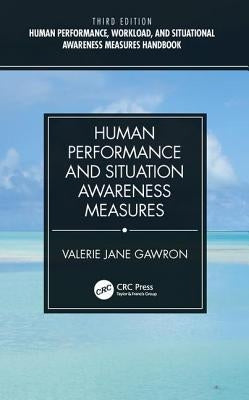 Human Performance and Situation Awareness Measures by Gawron, Valerie Jane