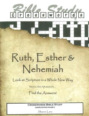 Crosswords Bible Study: Ruth, Esther and Nehemiah by Lanz, Sharon
