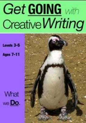What We Do (7-13 years): Get Going With Creative Writing (And Other Forms Of Writing) by Jones, Sally