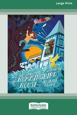 The Secret Library of Hummingbird House [Large Print 16pt] by Negri, Julianne
