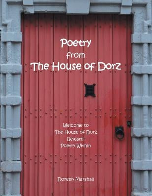 Poetry from The House of Dorz by Marshall, Doreen