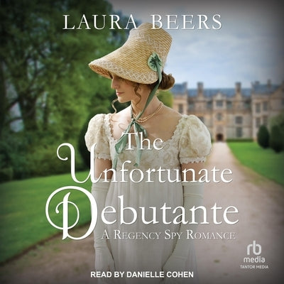 The Unfortunate Debutante by Beers, Laura