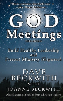 God Meetings: Build Healthy Leadership and Prevent Ministry Burnout: Build by Beckwith, Dave