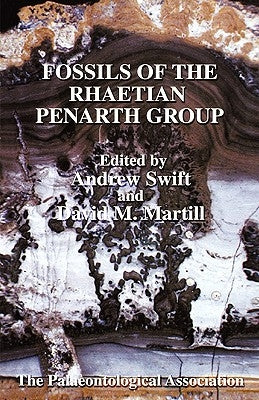The Palaeontological Association Field Guide to Fossils, Fossils of the Rhaetian Penarth Group by Swift, Andrew