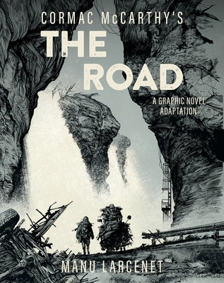 The Road: A Graphic Novel Adaptation by McCarthy, Cormac