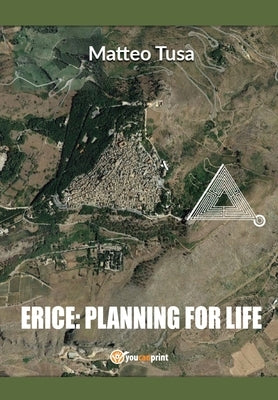 Erice: planning for life by Tusa, Matteo