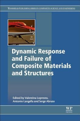 Dynamic Response and Failure of Composite Materials and Structures by Lopresto, Valentina