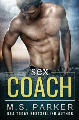 Sex Coach by Parker, M. S.