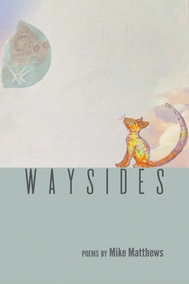 Waysides by Matthews, Mike