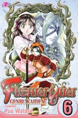 Fushigi Yûgi: Genbu Kaiden, Vol. 6, 6 by Watase, Yuu
