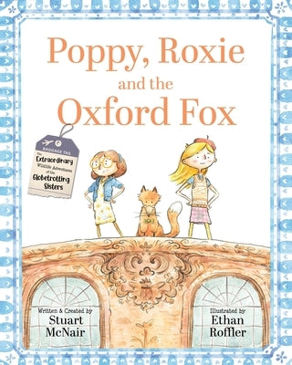 Poppy, Roxie and the Oxford Fox by McNair, Stuart