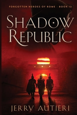 Shadow Republic by Autieri, Jerry