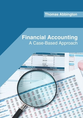 Financial Accounting: A Case-Based Approach by Abbington, Thomas