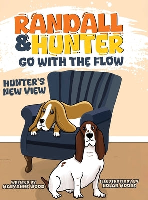 Randall and Hunter Go with the Flow: Hunter's New View by Wood, Maryanne