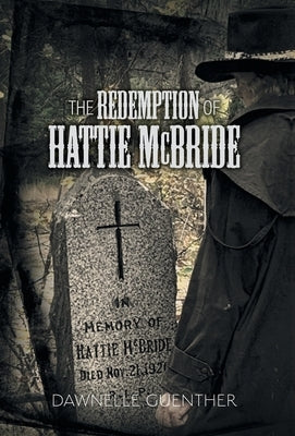 The Redemption of Hattie McBride by Guenther, Dawnelle