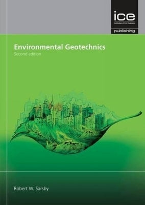Environmental Geotechnics by Sarsby, Robert W.