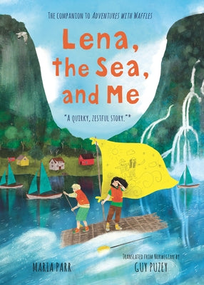 Lena, the Sea, and Me by Parr, Maria