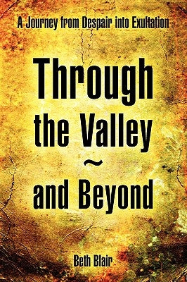 Through the Valley and Beyond by Blair, Beth