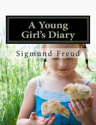 A Young Girl's Diary by Freud, Sigmund