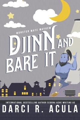Djinn and Bare It: A Monster Romance by Ashe, Sedona