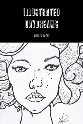 Illustrated Daydreams by Pazos, Andrés