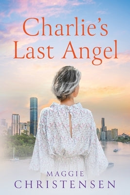 Charlie's Last Angel by Christensen, Maggie