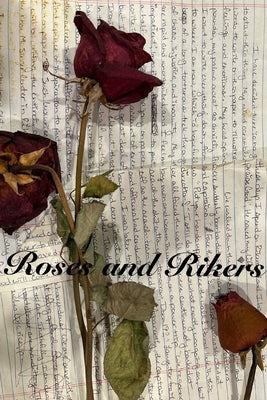 Roses and Rikers. by Eckard Wakefield, Cindy