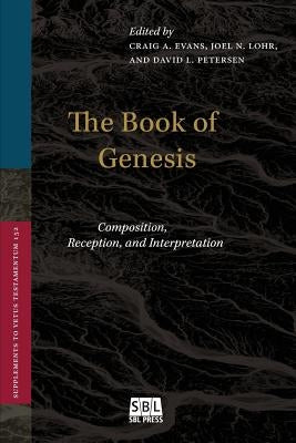 The Book of Genesis: Composition, Reception, and Interpretation by Evans, Craig a.