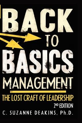 Back To the Basics Management The Lost Craft of Leadership 2nd Edition by Firpo, Ethan