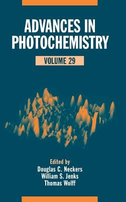 Advances in Photochemistry, Volume 29 by Neckers, Douglas C.