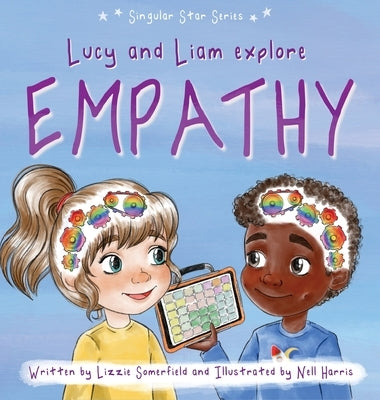 Lucy and Liam Explore Empathy by Somerfield, Lizzie