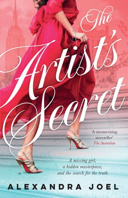 The Artist's Secret: The New Gripping Historical Novel with a Shocking Secret from the Bestselling Author of the Paris Model and the Royal Corr by Joel, Alexandra
