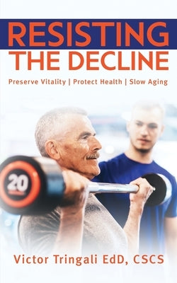 Resisting the Decline by Tringali, Victor