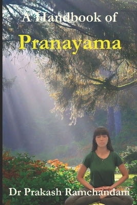 A Handbook of Pranayama by Ramchandani, Prakash