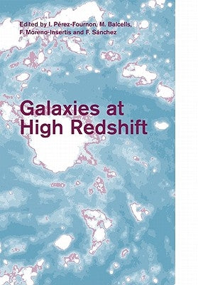 Galaxies at High Redshift by P駻ez-Fournon, I.
