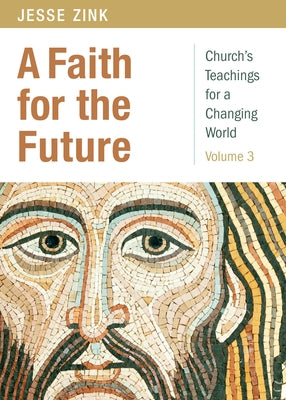 A Faith for the Future by Zink, Jesse